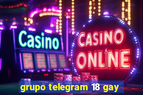 grupo telegram 18 gay